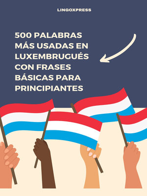 cover image of 500 Palabras Más Usadas en Luxembrugués con Frases Básicas para Principiantes